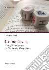 Come la vita. Caso, fortuna, destino da Pirandello a Woody Allen libro