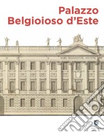 Palazzo Belgioioso d'Este. Alberico XII e le arti a Milano tra Sette e Ottocento