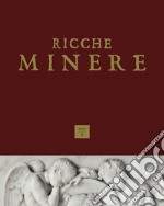 Ricche miniere. Rivista semestrale di storia dell'arte (2017). Vol. 8 libro