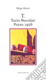 T. Tazio Nuvolari, Pozzo 1928