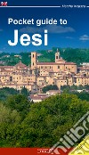 Pocket guide to Jesi libro di Fossi Alessandro Biagioni Alessandro Ciabochi C. (cur.)