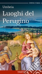 Umbria. Luoghi del Perugino