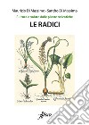 Le radici libro di Di Massimo Maurizio Di Massimo Sandro