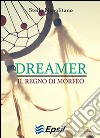 Dreamer. Il regno di Morfeo libro