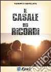 Il casale dei ricordi libro