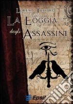 La Loggia degli Assassini libro