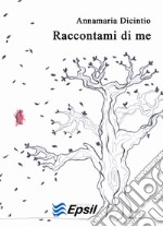 Raccontami di me libro