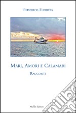 Mari, amori e calamari