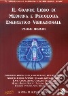 Il grande libro di medicina e psicologia energetico vibrazionale. Vol. 2 libro di Guizzardi Alfonso