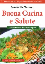 Buona cucina e salute libro