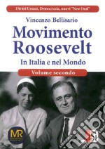 Movimento Roosevelt in Italia e nel mondo. Vol. 2 libro
