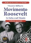 Movimento Roosevelt in Italia e nel mondo. Vol. 2 libro di Bellisario Vincenzo