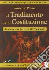 Il tradimento della Costituzione. Dall'Unione Europea agli «Stati Uniti d'Europa». La rinuncia alla sovranità nazionale libro