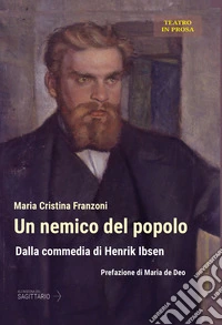 Un nemico del popolo. Dalla commedia di Henrik Ibsen libro