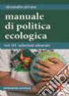 Manuale di politica ecologica. Vol. 3 libro