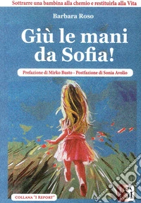 Giù le mani da Sofia
