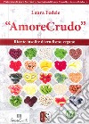 Amore crudo libro