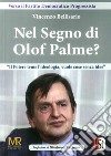 Nel Segno di Olof Palme? Il potere teme l'ideologia, vuole cose senza idee? libro