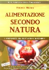 Alimentazione secondo natura. L'uomo, la frutta, i tropici libro di Dresda Fabrizio