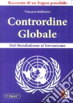 Contrordine globale. Dal mondialismo al sovranismo libro