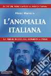 L'anomalia italiana. La visione politica del Movimento 5 Stelle libro