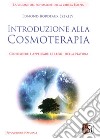 Introduzione alla cosmoterapia. Conoscere e applicare le leggi della natura libro di Bordeaux Székely Edmond