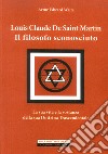 Louis Claude De Saint Martin. Il filosofo sconosciuto libro