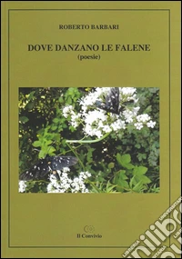 Dove danzano le falene libro