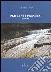 Per lenti processi libro