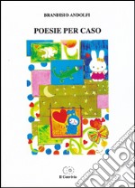 Poesie per caso libro