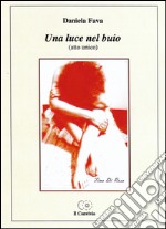 Una luce nel buio (atto unico) libro