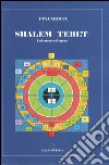 Shalem Tebet. Col cuore nel cuore libro