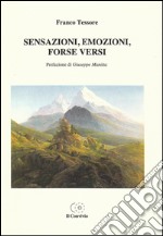 Sensazioni, emozioni, forse versi libro