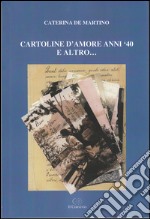 Cartoline d'amore anni '40 e altro... libro