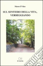 Sul sentiero della vita, verseggiando libro