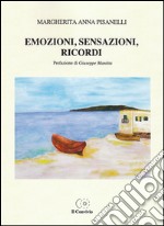 Emozioni, sensazioni, ricordi libro