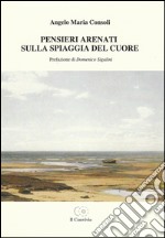 Pensieri arenati sulla spiaggia del cuore libro