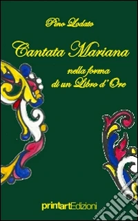 Cantata mariana, nelle forme di un libro d'ore