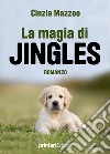 La magia di Jingles libro