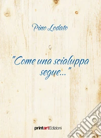 «Come una scialuppa segue...» libro
