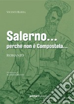 Salerno... perché non è Compostela... libro