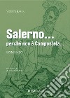 Salerno... perché non è Compostela... libro