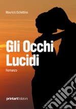 Gli occhi lucidi