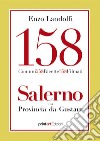 158 comuni, 258 ricette, 358 filmati. Salerno una provincia da gustare libro di Landolfi Enzo