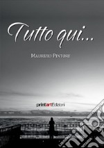 Tutto qui... libro