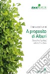 A proposito di alberi libro di Ferrini Francesco