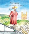 San Iacopo. Storia del legame antico fra Pistoia e Compostela libro