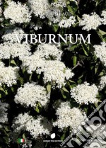 Viburnum. Ediz. italiana libro