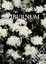 Viburnum. Ediz. inglese libro