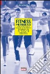 Fitness metabolico. Prevenzione della sindrome metabolica attraverso le attività motorie adattate libro